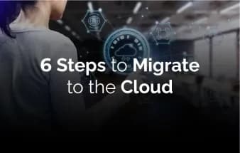 6 Essential Steps to Cloud Adoption!