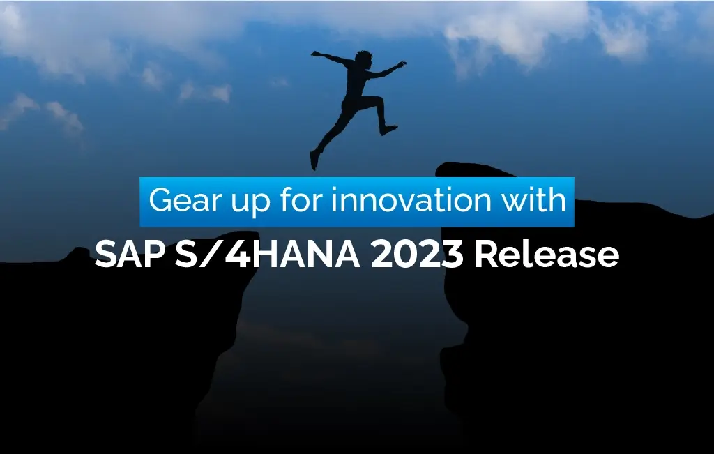 SAP S/4HANA Updates to watch out for in 2023